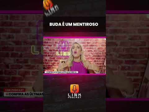 BUDA É UM MENTIROSO | LINK PODCAST