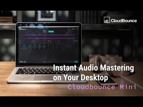 Cloudbounce music Mastering | CloudBounce Mini VS CloudBounce Desktop App