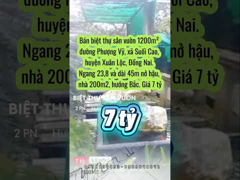 Bán biệt thự sân vườn 1200m² đường Phượng Vỹ, xã Suối Cao, huyện Xuân Lộc, Đồng Nai. 7 tỷ