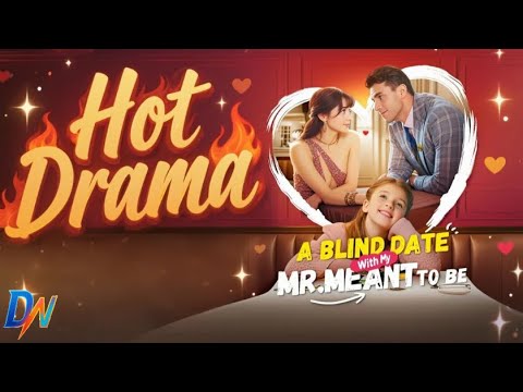 A Blind Date with my Mr. Meant-to-Be #englishdrama