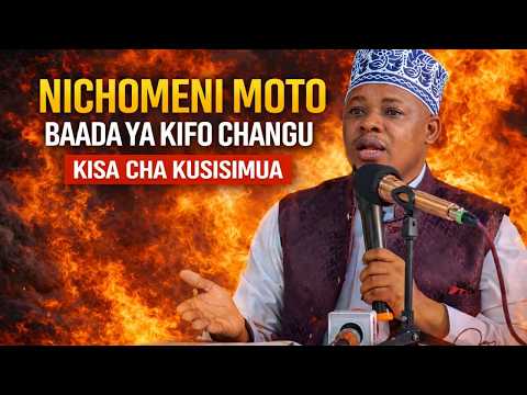 KISA CHA KUSHTUA: “NICHOMENI MOTO BAADA YA KIFO CHANGU”