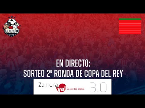 5x51 | En directo: Sorteo de la Segunda Ronda de la Copa del Rey | #LaCopaMola