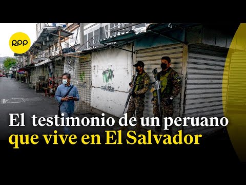 “Se siente una sensación de seguridad pero media falsa”: peruano residente en El Salvador