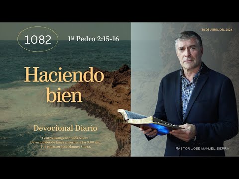 Devocional diario 1082, por el p?? José Manuel Sierra.