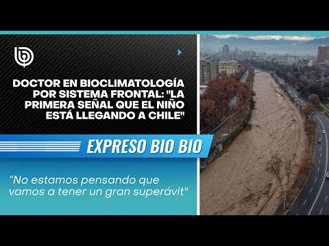 Doctor en Bioclimatología por sistema frontal: La primera señal que El Niño está llegando a Chile