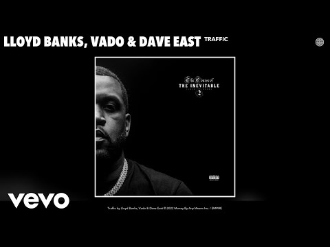 Lloyd Banks, Vado, Dave East - Traffic (Official Audio)