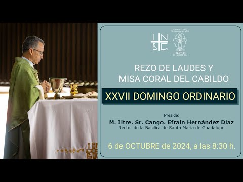 Rezo de Laudes y Misa Coral del Cabildo, 6 de octubre de 2024, 08:30 h.