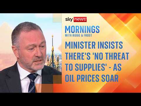 Minister insists there's 'no threat to supplies at the moment' - as oil prices soar | Iran war
