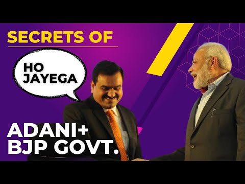 BJP & Adani Secret | How Adani Group Work | Secrets of Modi sarkar & Adani Group | BJP & Businesses