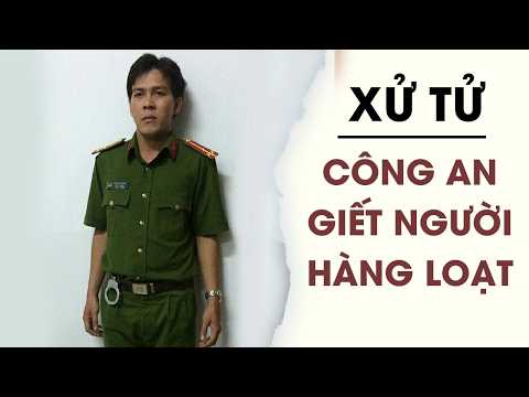 Cựu Công an đoạt mạng hàng loạt phụ nữ bị đưa ra XỬ TỬ làm gương