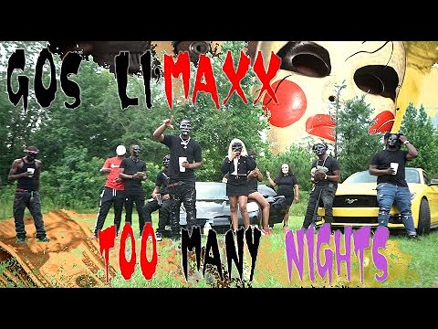 Gos Li'Maxx - Too Many Nights