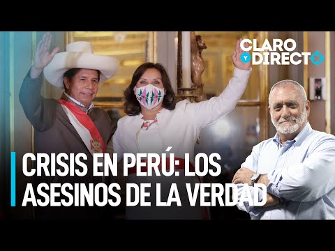 Los asesinos de la verdad en la crisis peruana | Claro y Directo con Álvarez Rodrich