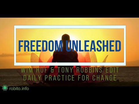 Freedom Unleashed Daily Practice for Change | Wim Hof Method & Tony Robbins Priming Routine
