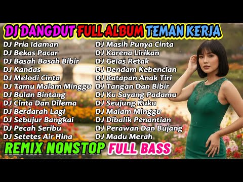 DJ REMIX DANGDUT 2 JAM NONSTOP 2025 PALING ENAK 🔥 BASS-NYA EMPUK BANGET COCOK BUAT TEMAN KERJA!