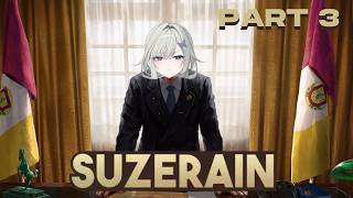 【SUZERAIN】A country in turmoil...【PART 3】