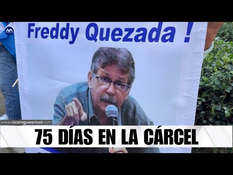 Catedrático Freddy Quezada cumple 75 días de estar detenido en las cárceles de Daniel Ortega