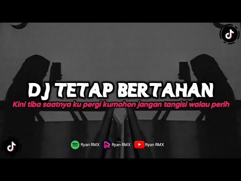DJ TETAP BERTAHAN || WALI BAND (KINI TIBA SAATNYA KU PERGI KUMOHON JANGAN TANGISI WALAU PERIH)