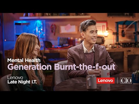 Lenovo Late Night I.T. Season 2 | Mental Health: Generation Burnt-the-f-out