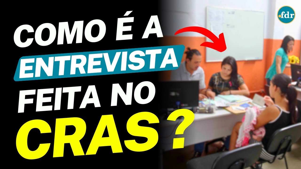 ENTREVISTA NO CRAS SAIBA COMO FUNCIONA O CADASTRO ÚNICO EM 2025