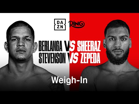 🥊 LIVE WEIGH IN: Shakur Stevenson vs. William Zepeda • Berlanga vs. Sheeraz – NYC | DAZN Boxing
