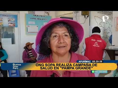 Apurímac: ONG SOPA realiza campaña de salud en Pampa Grande
