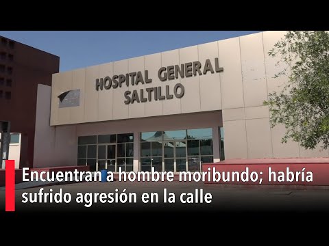 Encuentran a hombre moribundo; habri?a sufrido agresio?n en la calle