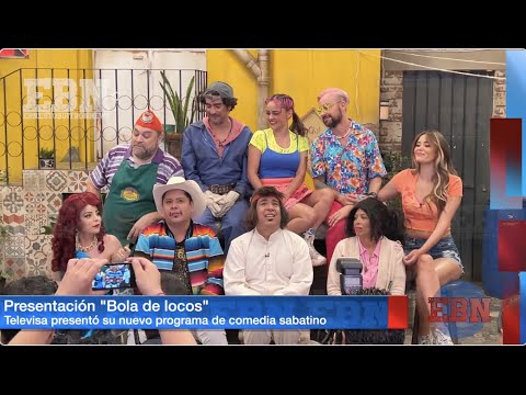 TELEVISA presento su nuevo programa de comedia BOLA DE LOCOS con un elenco de primer nivel