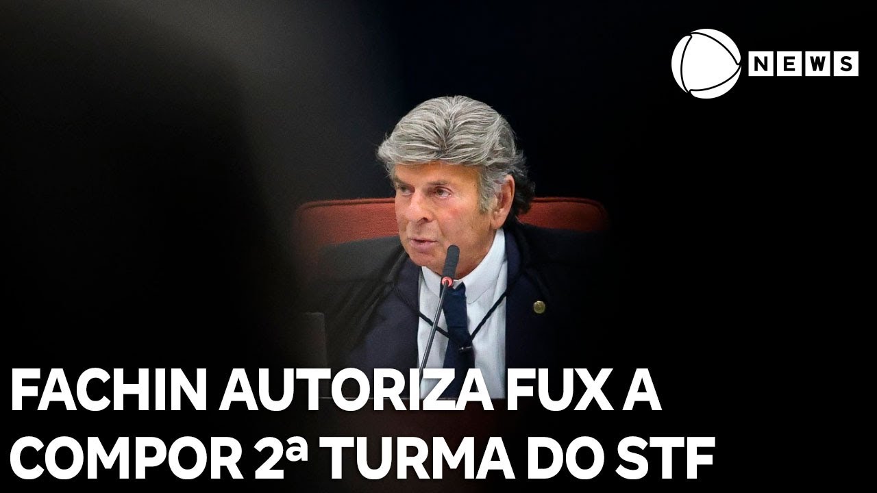 Fachin autoriza Fux a compor 2ª Turma do STF
