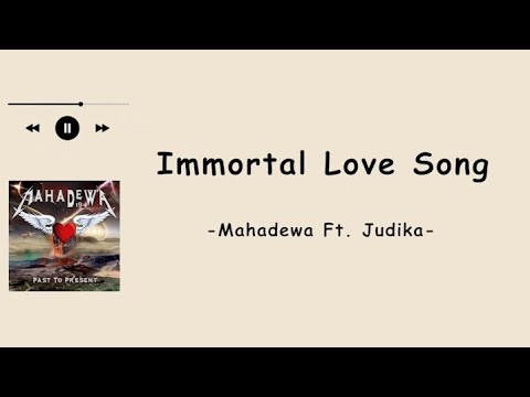 Mahadewa Feat. Judika - Immortal Love Song (Video Lirik)