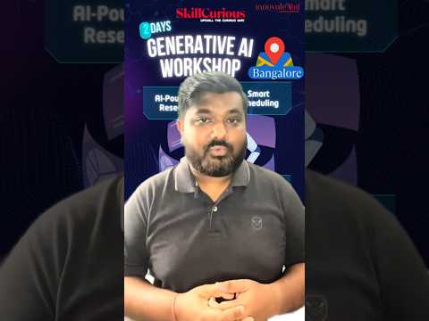 2 Day Generative AI Workshop in Bangalore |  #2025skills #generativeai