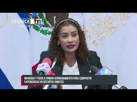 Managua y Puebla compartirán experiencias en temas de interés común - Nicaragua