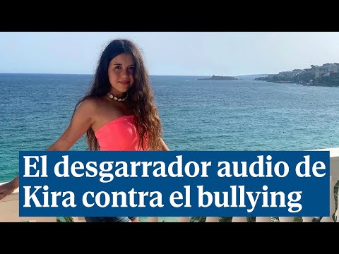 El desgarrador audio de Kira contra el bullying 6 meses antes de suicidarse