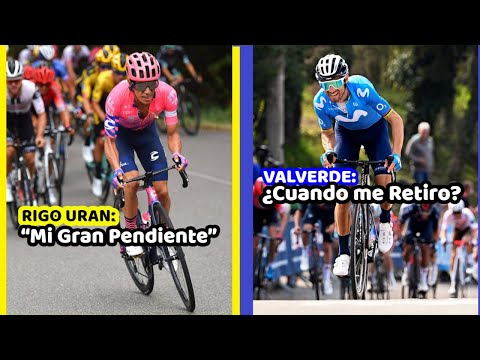 RIGO URAN 'El Gran Pendiente' ? ALEJANDRO VALVERDE ¿Retiro del Ciclismo