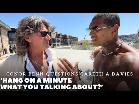 ‘WHAT YOU TALKING ABOUT’ Conor Benn QUESTIONS Gareth A Davies OVER ‘COMMENT’ | EUBANK JR REHYDRATION