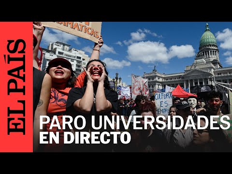 DIRECTO | Universidades argentinas protestan contra los recortes de Javier Milei | EL PAÍS