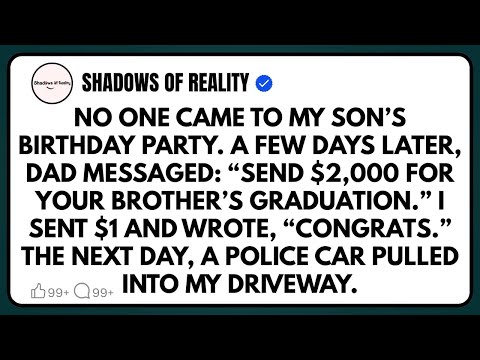 No one came to my son’s birthday party. A few days later, dad messaged: Send $2,000 for your brother
