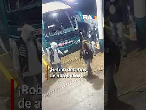 #Edomex | Presuntos normalistas de Tenería robaron 13 autobuses; fueron captados por cámaras