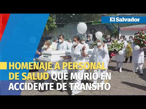 Homenaje a doctora y enfermera que murieron en accidente de tránsito en Moncagua