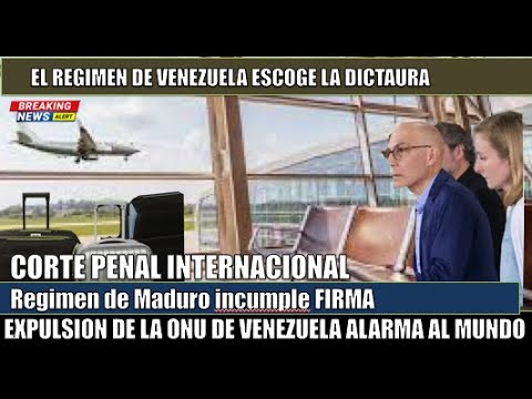 URGENTE! REGIMEN DE MADURO incumple lo FIRMADO con la CORTE PENAL inician ACCIONES
