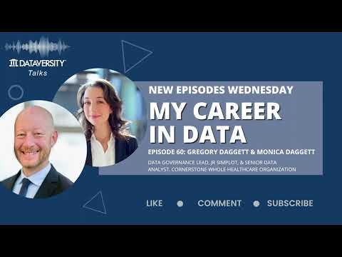 My Career in Data Episode 60: Gregory Daggett & Monica Daggett
