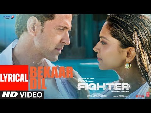 FIGHTER: Bekaar Dil (Lyrical Video) Hrithik Roshan, Deepika, Vishal-Sheykhar, Vishal M, Shilpa