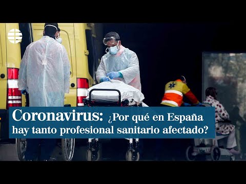 ¿Por qué en España hay tantos profesionales sanitarios afectados por el coronavirus