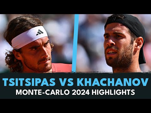 Stefanos Tsitsipas vs Karen Khachanov Highlights | Monte-Carlo 2024