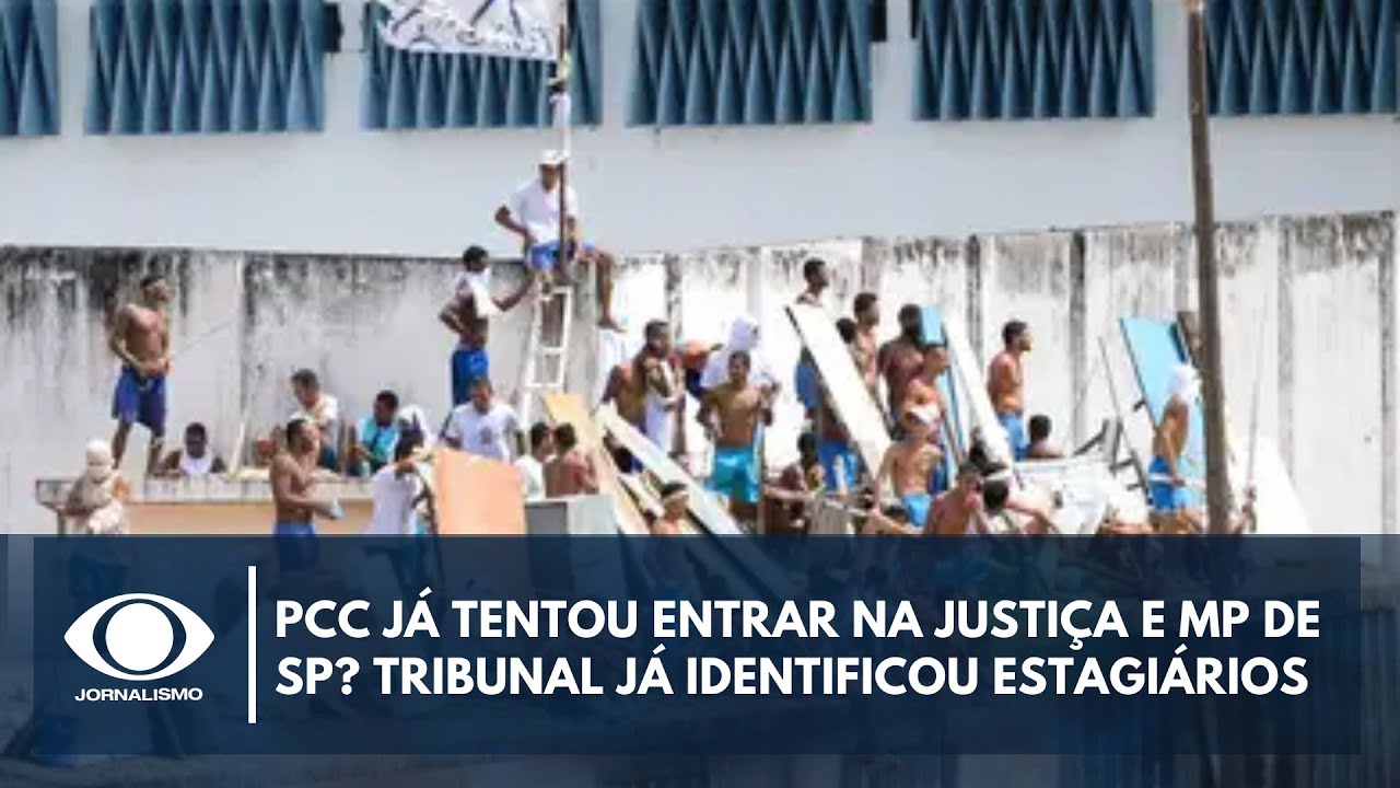 PCC já tentou entrar na Justiça e MP de SP? Tribunal já identificou estagiários | Canal Livre