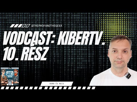 Kibertv. vodcast 10.: DORA és NCCS