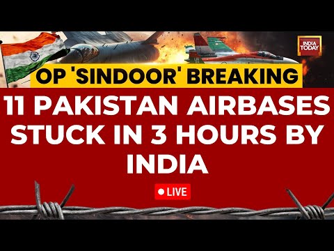 India-Pakistan Ceasefire LIVE: 11 Pak Airbases Obliterated In 3-Hour Blitz | India Today