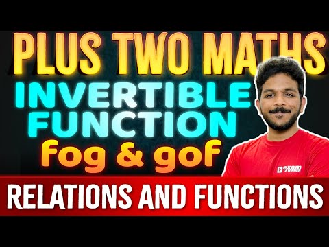 +2 Maths | Chapter 1|Relations and Functions Part 3 |Invertible function & Composition of Functions