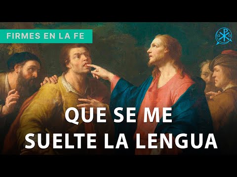 Que se me suelte la lengua | Firmes en la fe - P. Gabriel Zapata