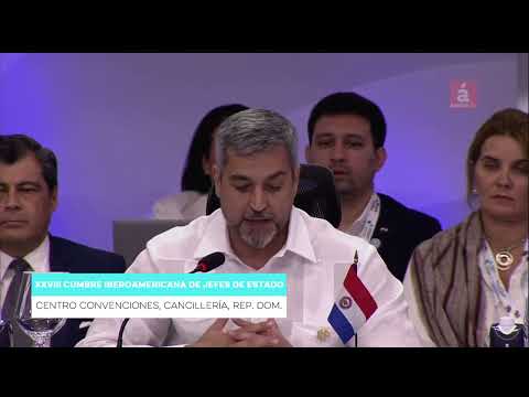 Discurso del Presidente de Paraguay Mario Abdo Benítez en la XXVIII Cumbre Iberoamericana