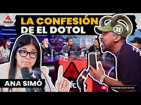 ANA SIMO: LA CONFESION DE EL DOTOL NASTRA (ALOFOKE RADIO SHOW LIVE)